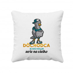 Dôchodca je ako holub, serie na všetko - vankúš s potlačou