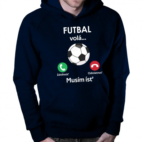Futbal volá, musím ísť - pánska mikina s kapucňou