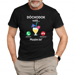 Dôchodok volá, musím ísť - pánske tričko s potlačou