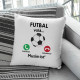 Futbal volá, musím ísť - vankúš s potlačou