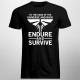 Endure and survive - pánske tričko s motívom seriálu The Last of Us