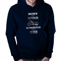 Niektorí mi hovoria motorkár, ale tí najdôležitejší ma volajú dedko - pánska mikina s kapucňou