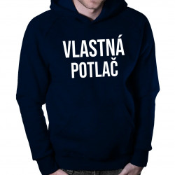 Mikina s vlastnou potlačou - pánska mikina s potlačou