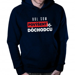 Bol som povýšený na dôchodcu - pánska mikina s kapucňou