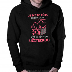 Je mi to ľúto - už som zadaný s atraktívnou učiteľkou v2- pánska mikina s kapucňou