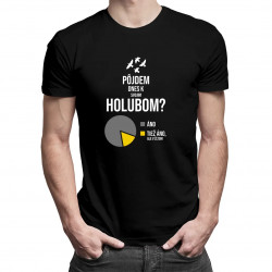 Pôjdem dnes k svojim holubom? - pánske tričko s potlačou