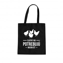 Sliepky ma potrebujú, musím ísť - taška s potlačou