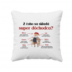 Z čoho sa skladá super dôchodca? - vankúš s potlačou