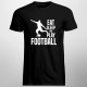 Eat,sleep and play football - pánske tričko s potlačou