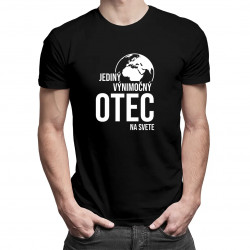 Jediný výnimočný otec na svete - pánske tričko s potlačou
