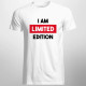 I am limited edition - pánske tričko s potlačou