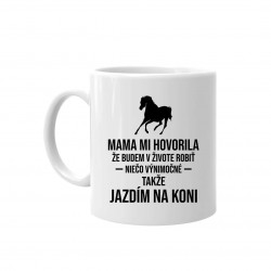Jazdím na koni - keramický hrnček s potlačou