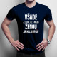Všade je dobre, ale s mojou ženou je najlepšie - pánske tričko s potlačou