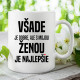 Všade je dobre, ale s mojou ženou je najlepšie - keramický hrnček s potlačou