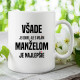 Všade je dobre, ale s mojím manželom je najlepšie - keramický hrnček s potlačou