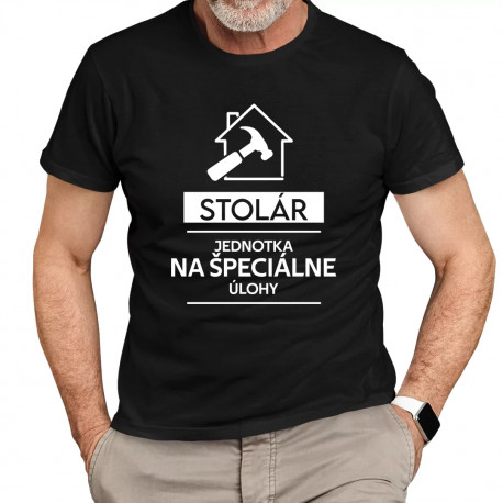 Stolár - jednotka na špeciálne úlohy - pánske tričko s potlačou