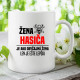 žena hasiča je ako obyčajná žena, len je ešte lepšia - keramický hrnček s potlačou