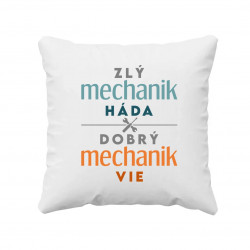 Zlý mechanik háda, dobrý mechanik vie - vankúš s potlačou