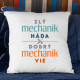 Zlý mechanik háda, dobrý mechanik vie - vankúš s potlačou