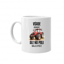 Všade dobre, ale na poli najlepšie - keramický hrnček s potlačou