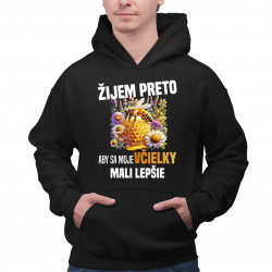Žijem preto, aby sa moje včielky mali lepšie - pánska mikina s potlačou