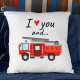 I love you and hasičské auto - vankúš s potlačou