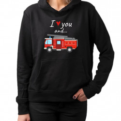 I love you and hasičské auto - dámska mikina s potlačou