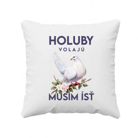 Holuby volajú, musím ísť - verzia 2 - vankúš s potlačou