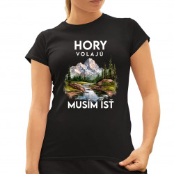 Hory volajú, musím ísť - verzia 3 - dámske tričko s potlačou