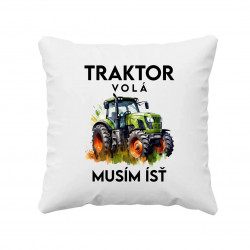 Traktor volá, musím ísť - verzia 2 - vankúš s potlačou