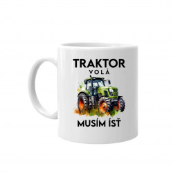 Traktor volá, musím ísť - verzia 2 - keramický hrnček s potlačou