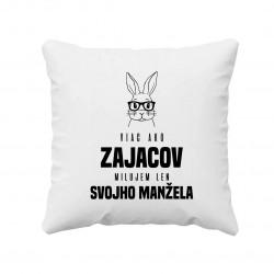 Viac ako zajacov milujem len svojho manžela - vankúš s potlačou