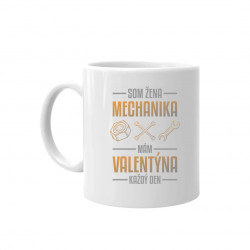 Som žena mechanika, mám Valentína každý deň - keramický hrnček s potlačou