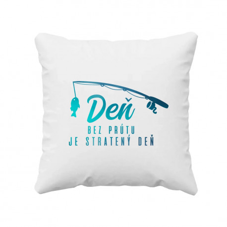Deň bez prútu je stratený deň - vankúš s potlačou