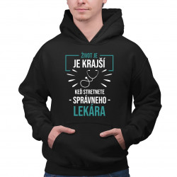Život je krajší, keď stretnete správneho lekára - pánska mikina s potlačou
