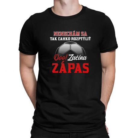 Nenechám sa tak ľahko rozptýliť. Ooo! Začína zápas - pánske tričko s potlačou