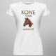 Kone volajú - musím ísť - dámske tričko s potlačou