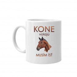Kone volajú - musím ísť - keramický hrnček s potlačou