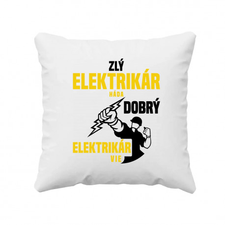 Zlý elektrikár háda, dobrý elektrikár vie - vankúš s potlačou