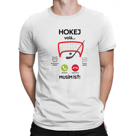 Hokej volá, musím ísť - pánske tričko s potlačou