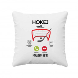 Hokej volá, musím ísť - vankúš s potlačou