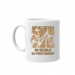 Deň bez bicykla ma nezabije, ale prečo riskovať - keramický hrnček s potlačou