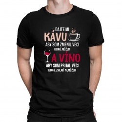 Dajte mi kávu a víno - pánske tričko s potlačou