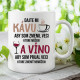 Dajte mi kávu a víno - keramický hrnček s potlačou
