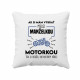Ak si mám vybrať medzi manželkou a motorkou - vankúš s potlačou