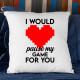 I would pause my game for you - vankúš s potlačou