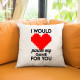 I would pause my game for you - vankúš s potlačou