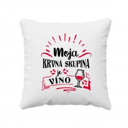 Moja krvná skupina je víno - vankúš s potlačou