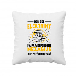 Deň bez elektriny ma pravdepodobne nezabije - vankúš s potlačou
