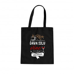 Káva mi dáva silu, víno mi dáva odvahu - taška s potlačou